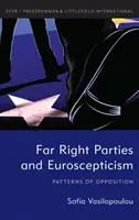 Krajne pravicové strany a euroskepticizmus: Vzorce opozície - Far Right Parties and Euroscepticism: Patterns of Opposition