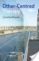 Terapia zameraná na iné aspekty: Budhistická psychológia v praxi - Other-Centred Therapy: Buddhist Psychology in Action
