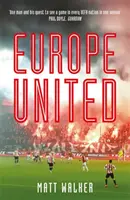 Europe United - 1 futbalový fanúšik. 1 bláznivá sezóna. 55 národov UEFA - Europe United - 1 football fan. 1 crazy season. 55 UEFA nations