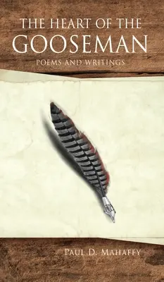Srdce Goosemana: Básne a spisy - The Heart of the Gooseman: Poems and Writings