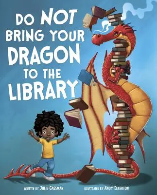 Neberte svojho draka do knižnice - Do Not Bring Your Dragon to the Library