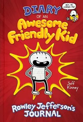 Denník úžasného priateľského dieťaťa: Denník Rowleyho Jeffersona - Diary of an Awesome Friendly Kid: Rowley Jefferson's Journal