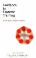 Vedenie v ezoterickom výcviku: Z ezoterickej školy (Cw 267/268) - Guidance in Esoteric Training: From the Esoteric School (Cw 267/268)