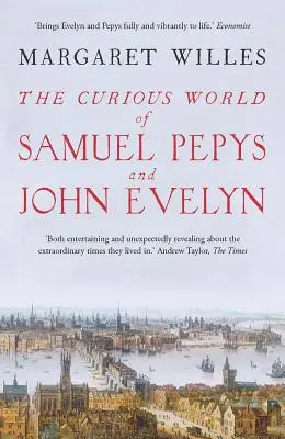 Zvedavý svet Samuela Pepysa a Johna Evelyna - The Curious World of Samuel Pepys and John Evelyn