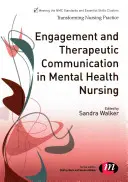 Angažovanosť a terapeutická komunikácia v ošetrovateľstve v oblasti duševného zdravia - Engagement and Therapeutic Communication in Mental Health Nursing