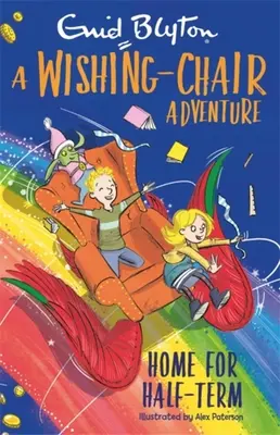 Dobrodružstvo s kreslom na želanie: Domov na pol roka: Farebné krátke príbehy - A Wishing-Chair Adventure: Home for Half-Term: Colour Short Stories