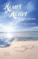 Inšpirácie od srdca k srdcu: Vydanie knihy: Jeden deň za druhým - Heart to Heart Inspirations: One Day at a Time