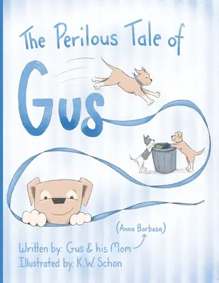Nebezpečný príbeh o Gusovi - The Perilous Tale of Gus