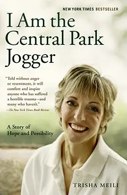 Som bežec z Central Parku: Príbeh o nádeji a možnostiach - I Am the Central Park Jogger: A Story of Hope and Possibility