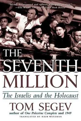 Siedmy milión: Izraelčania a holokaust - The Seventh Million: The Israelis and the Holocaust