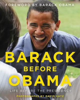 Barack pred Obamom: Život pred prezidentstvom - Barack Before Obama: Life Before the Presidency