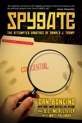 Špionáž: Trumpa: Pokus o sabotáž Donalda J. Trumpa - Spygate: The Attempted Sabotage of Donald J. Trump