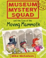 Záhadné oddelenie múzea a prípad pohyblivého mamuta - Museum Mystery Squad and the Case of the Moving Mammoth