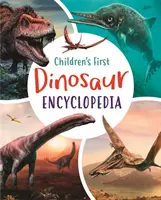 Detská prvá encyklopédia dinosaurov - Children's First Dinosaur Encyclopedia