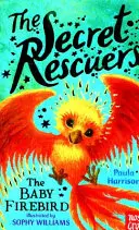 Tajné záchrankyne: Vtáčik ohniváčik - Secret Rescuers: The Baby Firebird