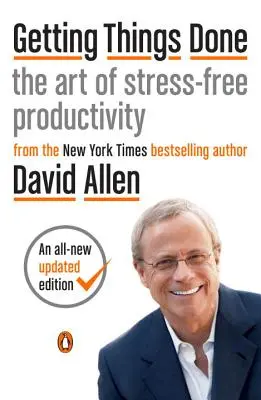 Getting Things Done: Umenie produktivity bez stresu - Getting Things Done: The Art of Stress-Free Productivity