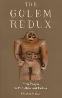 Golem Redux: Od Prahy k postholokaustovej fikcii - The Golem Redux: From Prague to Post-Holocaust Fiction