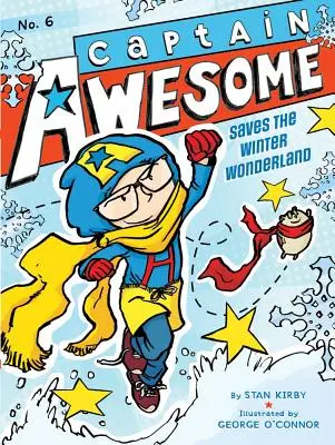 Kapitán Úžasný zachraňuje zimnú krajinu zázrakov, 6 - Captain Awesome Saves the Winter Wonderland, 6