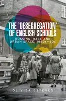 Desegregácia anglických škôl: Bussing, rasa a mestský priestor, 60. - 80. roky 20. storočia - The 'desegregation' of English schools: Bussing, race and urban space, 1960s-80s