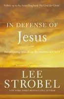 Na obranu Ježiša: Preskúmanie útokov na Kristovu identitu - In Defense of Jesus: Investigating Attacks on the Identity of Christ