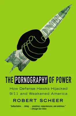 Pornografia moci: Prečo je potrebné znížiť výdavky na obranu - The Pornography of Power: Why Defense Spending Must Be Cut