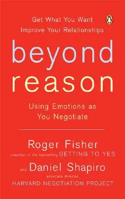 Za hranice rozumu: Využívanie emócií pri vyjednávaní - Beyond Reason: Using Emotions as You Negotiate