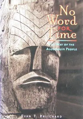 Žiadne slovo pre čas: Cesta Algonkinov - No Word for Time: The Way of the Algonquin