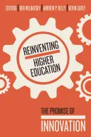 Reinventing Higher Education: Prísľub inovácií - Reinventing Higher Education: The Promise of Innovation