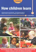 Ako sa deti učia - vzdelávacie teórie a prístupy - od Komenského, otca moderného vzdelávania, po velikánov ako Piaget, Vygotský a Malagu - How Children Learn - Educational Theories and Approaches - from Comenius the Father of Modern Education to Giants Such as Piaget, Vygotsky and Malagu