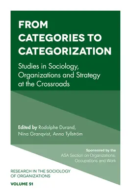 Od kategórií ku kategorizácii: Štúdie zo sociológie, organizácií a stratégie na križovatke - From Categories to Categorization: Studies in Sociology, Organizations and Strategy at the Crossroads