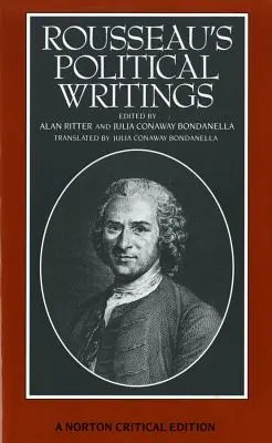 Rousseauove politické spisy: Rozprava o nerovnosti, Rozprava o politickej ekonómii, Spoločenská zmluva - Rousseau's Political Writings: Discourse on Inequality, Discourse on Political Economy, on Social Contract