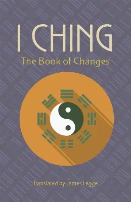 I-ťing: Kniha premien - I Ching: The Book of Changes