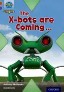 Úroveň 11: Silná obrana: Boty X prichádzajú - Project X Origins: Brown Book Band, Oxford Level 11: Strong Defences: The X-bots are Coming
