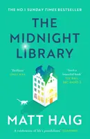 Polnočná knižnica - bestseller číslo 1 Sunday Times a celosvetový fenomén - Midnight Library - The No.1 Sunday Times bestseller and worldwide phenomenon