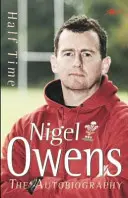 Polčas: Nigel Owens: Autobiografia - Half Time: Nigel Owens: The Autobiography