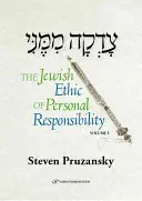 Tzadaka Mimeni: Židovská etika osobnej zodpovednosti - Tzadaka Mimeni: The Jewish Ethic of Personal Responsibility