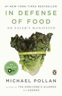 Na obranu jedla: Manifest jedáka - príručka pre jedáka - In Defense of Food: An Eater's Manifesto
