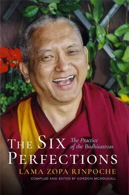 Šesť dokonalostí: Prax bódhisattvov - The Six Perfections: The Practice of the Bodhisattvas