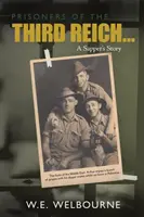 VÄZNI TRETEJ RÍŠE... Príbeh sapéra: Nové vydanie - PRISONERS OF THE THIRD REICH... A Sapper's Story: New Edition