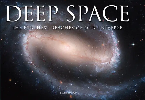 Hlboký vesmír: Najodľahlejšie kúty nášho vesmíru - Deep Space: The Furthest Reaches of Our Universe
