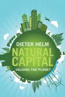Prírodný kapitál: Oceňovanie planéty - Natural Capital: Valuing the Planet