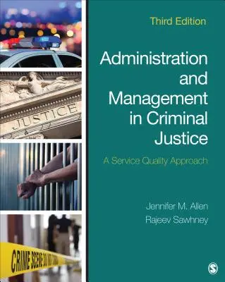 Správa a riadenie v trestnej justícii: Prístup ku kvalite služieb - Administration and Management in Criminal Justice: A Service Quality Approach