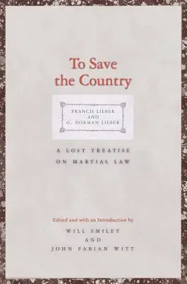 Zachrániť krajinu: Stratené pojednanie o stannom práve - To Save the Country: A Lost Treatise on Martial Law