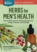 Rosemary Gladstar's Herbal Healing for Men (Liečba bylinami pre mužov): Gladstar: Lieky a recepty na podporu krvného obehu, zdravie srdca, vitalitu, zdravie prostaty, úľavu od úzkosti, dlhé roky - Rosemary Gladstar's Herbal Healing for Men: Remedies and Recipes for Circulation Support, Heart Health, Vitality, Prostate Health, Anxiety Relief, Lon