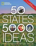 50 štátov, 5 000 nápadov: Kam ísť, kedy ísť, čo vidieť, čo robiť - 50 States, 5,000 Ideas: Where to Go, When to Go, What to See, What to Do