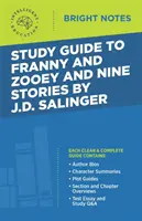 Študijná príručka k Franny a Zooey a deväť poviedok od J. D. Salingera - Study Guide to Franny and Zooey and Nine Stories by J.D. Salinger