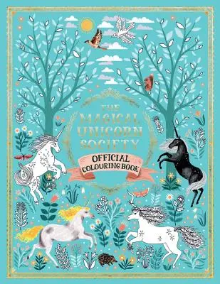 Oficiálna maľovanka Magickej spoločnosti jednorožcov - The Magical Unicorn Society Official Coloring Book