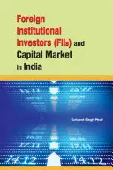 Zahraniční inštitucionálni investori (Fiis) a kapitálový trh v Indii - Foreign Institutional Investors (Fiis) and Capital Market in India