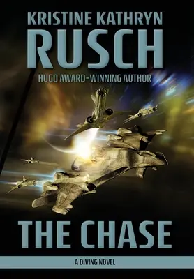 The Chase: The Chase (Honba) - román o vesmíre, ktorý sa odohráva na mori: A Diving Novel - The Chase: A Diving Novel