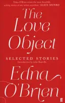 Predmet lásky - Vybrané príbehy Edny O'Brienovej - Love Object - Selected Stories of Edna O'Brien